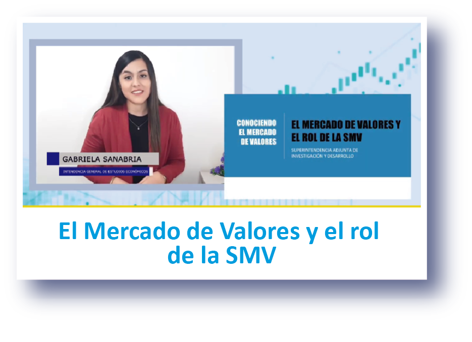 Ver video de El Mercado de Valores y Rol en la SMV